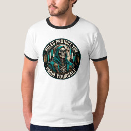 Regeln schützen dich vor dir selbst T-Shirt
