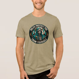 Regeln schützen Sie vor sich selbst Tri-Blend Shirt