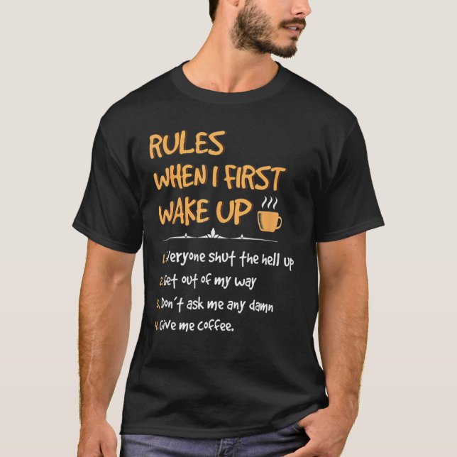 Regeln, wenn ich zum ersten Mal Geweckt habe, gebe T-Shirt (Vorderseite)