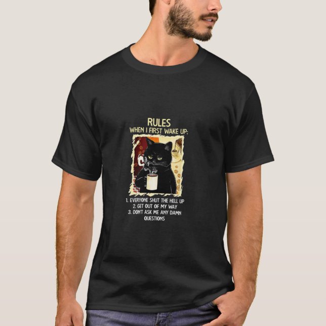 Regeln, wenn ich zum ersten Mal Weckte, schließen  T-Shirt (Vorderseite)
