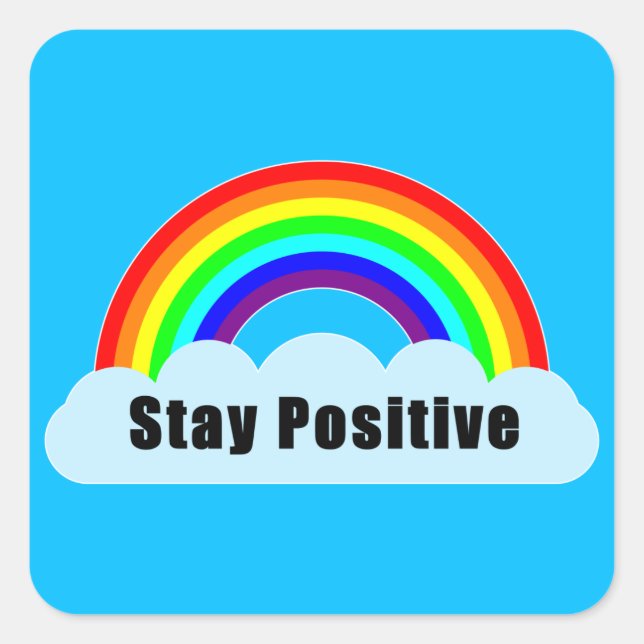 REGENBOGEN - Bleib positiv Quadratischer Aufkleber (Vorderseite)