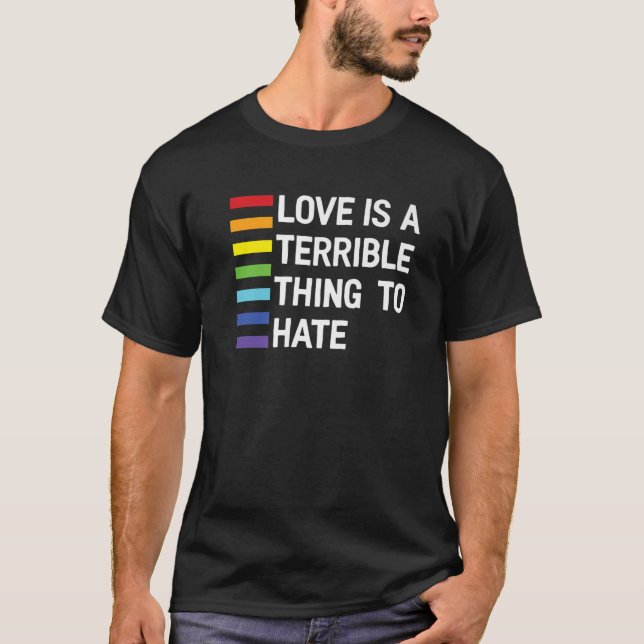 Regenbogen-Flairs: Liebe ist eine schreckliche Sac T-Shirt (Vorderseite)