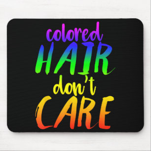 Regenbogen-Haare Shirt Farbige Haare Ist Egal Lust Mousepad
