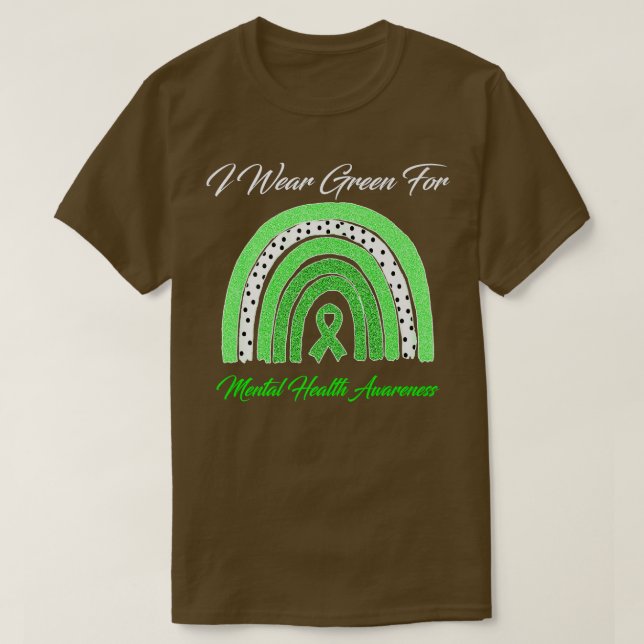 Regenbogen Ich trage Grün für psychische Gesundhei T-Shirt (Design vorne)