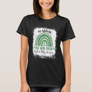 Regenbogen im März wir tragen grüne Cerebral Palsy T-Shirt
