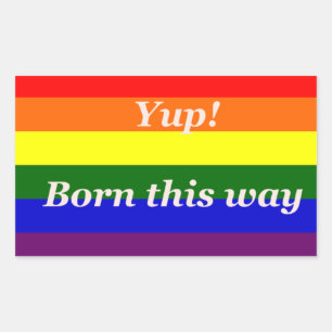 Regenbogenflagge Gay Pride Yup Born this way Rechteckiger Aufkleber