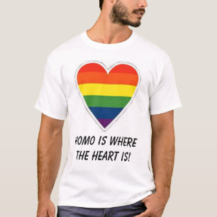 Regenbogenherz, Homo ist, wo das Herz ist! T-Shirt