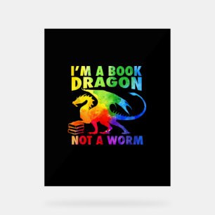 Regenbows Ich bin ein Buchdrachen, kein Wurm-LGBT- Acrylschild