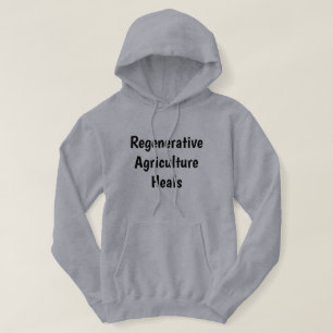 Regenerative Landwirtschaft Heilt erwachsene Grauh Hoodie