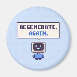 Regenerieren. Wieder. Lustiger AI Pixel Magnet