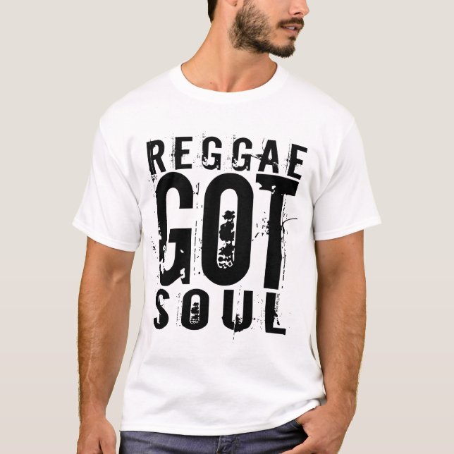 Reggae got Soul-T - Shirt (Vorderseite)