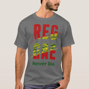 Reggae nie Die T-Shirt