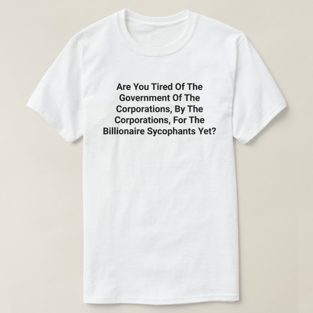Regierung der Unternehmen, durch die.............. T-Shirt (Design vorne)