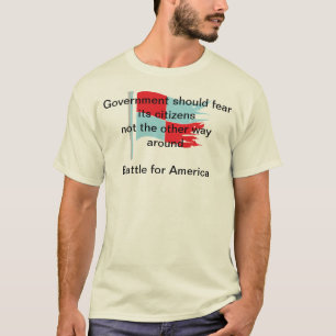 Regierung sollte seine Bürger befürchten T-Shirt