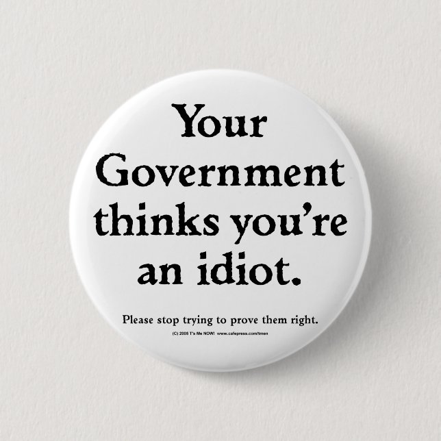 Regierungs-Idiot Button (Vorderseite)