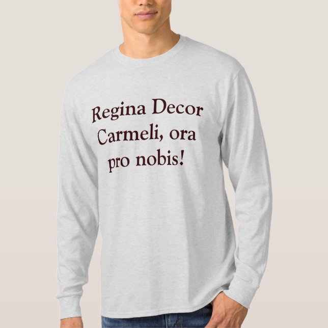 Regina-Dekor Carmeli, ora Pronobis! T-Shirt (Vorderseite)