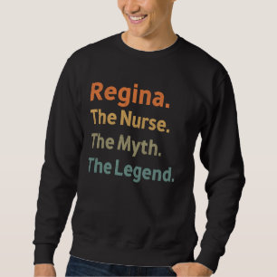 Regina Die Krankenschwester Der Mythos Die Legende Sweatshirt