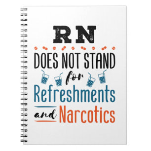 Registered Nurse RN Not Refresh Narcotics Notizblock