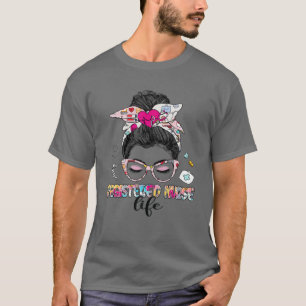 Registriert Nurse Life Messy Bun Hair Stethoscope  T-Shirt