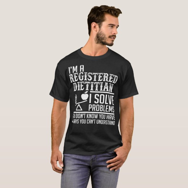 Registrierter Diätetiker lösen Probleme verstehen T-Shirt (Vorne ganz)