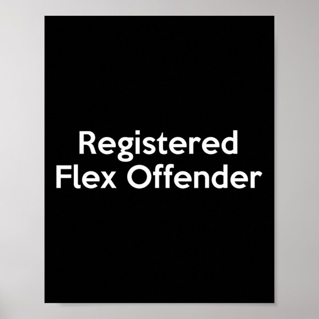 Registrierter Flex Offender Funny Bodybuilder Work Poster (Vorne)