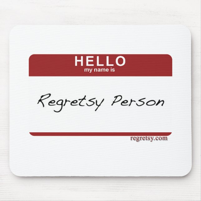 Regretsy Nametag Mousepad (Vorne)