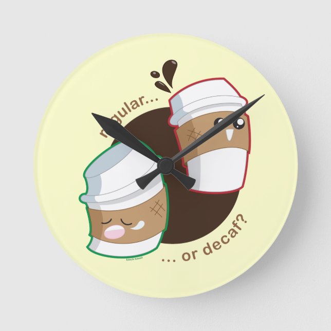 Regular or Decaf? Runde Wanduhr (Vorderseite)