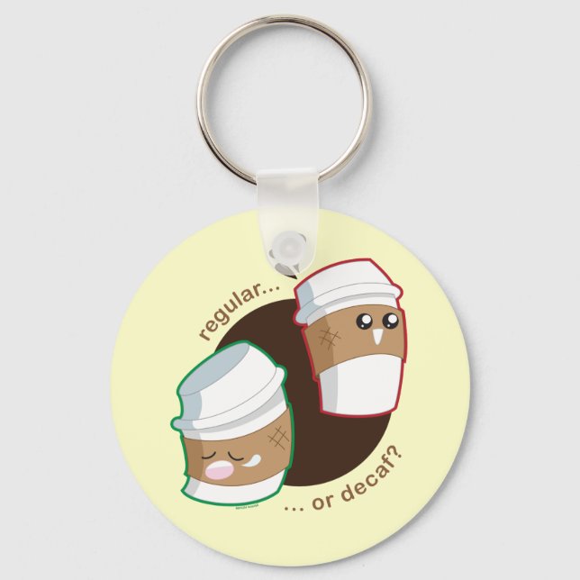 Regular or Decaf? Schlüsselanhänger (Vorderseite)