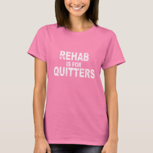 REHAB EST POUR LES CITERS (2) T-shirt