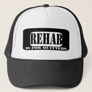 Rehab ist für Quitters Truckerkappe