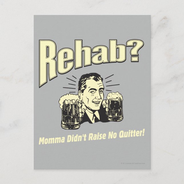 Rehab: Mama hat keine Quitter erhoben Postkarte (Vorderseite)