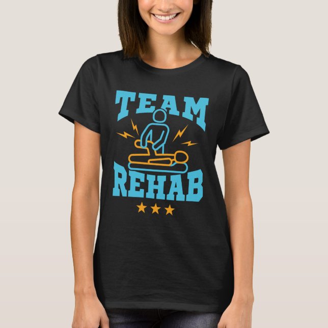 Rehab Rehabilitation Physikalische Therapie T-Shirt (Vorderseite)