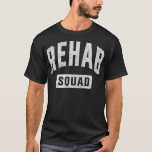 Rehab Squad Rehabilitation Woche OT PT ST T-Shirt