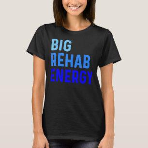 Rehab Team Shirts PT Monat OT SLP Therapeut Big Re
