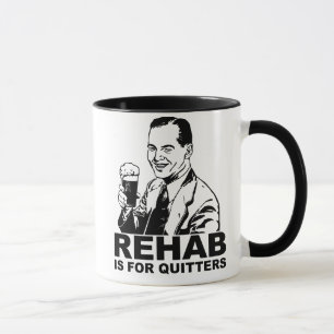 Rehabilitation ist für Drückeberger Tasse