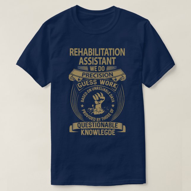 Rehabilitationsassistent wir machen Präzisionsarbe T-Shirt (Design vorne)