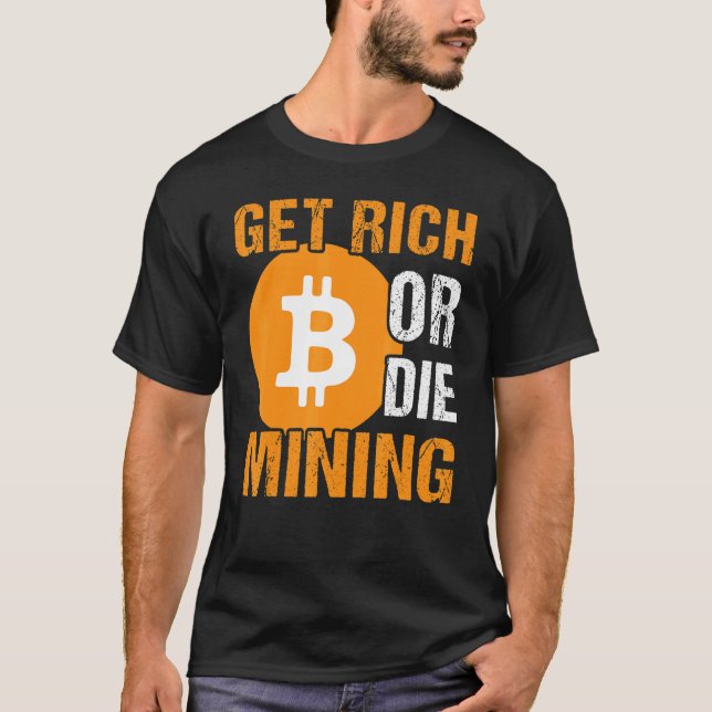 Reich oder Die BTC Crypto Mens sagen T-Shirt (Vorderseite)