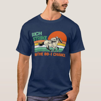 Reicher Streit ist der 80-1 Chance Kentucky-Sieger T-Shirt