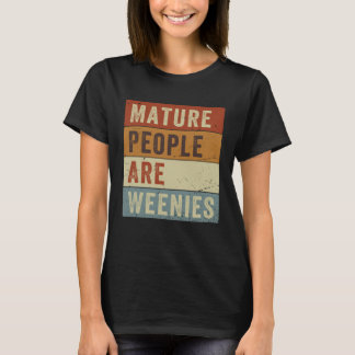 Reife Leute sind Wettkämpfe Sarcastic Vater Joke T-Shirt