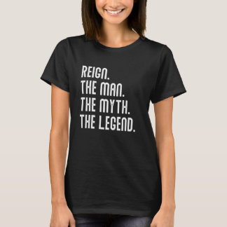 REIGN Man Myth Legend Shirt Geschenke für Mens Fun