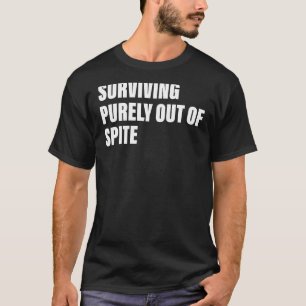 Rein aus dem Zitat von Apparel überleben T-Shirt
