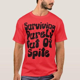 Rein aus Weiß überleben T-Shirt