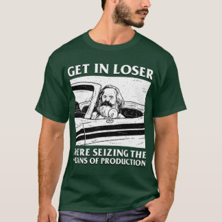 Rein mit dir, Verlierer! Wir beschlagnahmen die Pr T-Shirt
