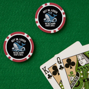 Rein mit dir, Verlierer, wir erfüllen Gottes Wille Pokerchips