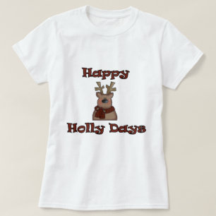 Reindeer Holly Days Tshirts et cadeaux