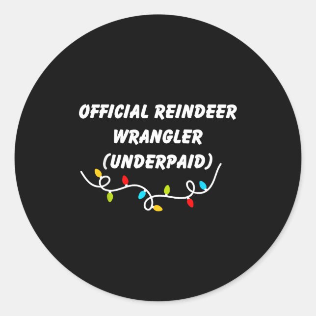 Reindeer Wrangler Underpaid Funny Christmas Gen Z  Runder Aufkleber (Vorderseite)