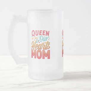 Reine de Nos Cœurs Maman Mug en Verre Frosted