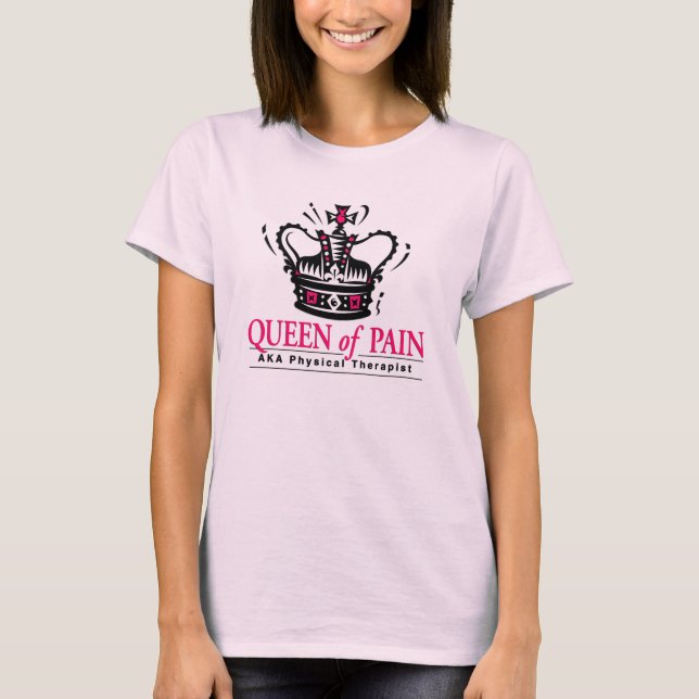"Reine T-shirt de physiothérapeute de douleur" (Devant)