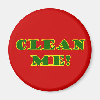 Reinigen Sie mich! Magnet