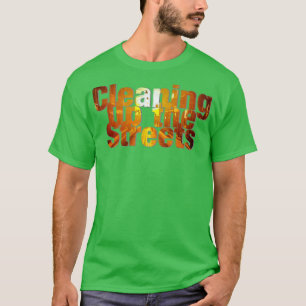 Reinigung der Straßen T-Shirt